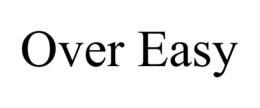 OVER EASY trademark