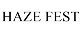 HAZE FEST trademark