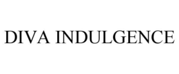 DIVA INDULGENCE trademark