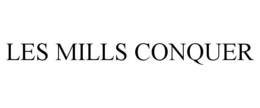 LES MILLS CONQUER trademark