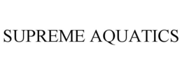 SUPREME AQUATICS trademark