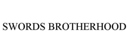 SWORDS BROTHERHOOD trademark
