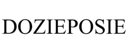 DOZIEPOSIE trademark