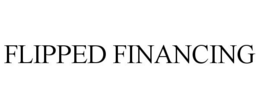 FLIPPED FINANCING trademark