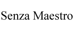 SENZA MAESTRO trademark