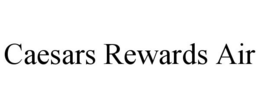 CAESARS REWARDS AIR trademark
