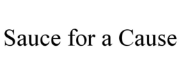 SAUCE FOR A CAUSE trademark