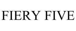 FIERY FIVE trademark