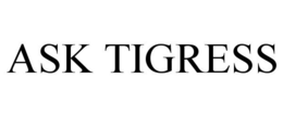 ASK TIGRESS trademark