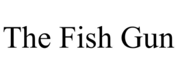 THE FISH GUN trademark