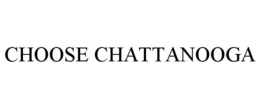 CHOOSE CHATTANOOGA trademark