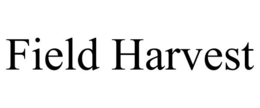 FIELD HARVEST trademark