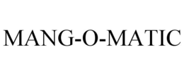 MANG-O-MATIC trademark