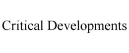 CRITICAL DEVELOPMENTS trademark