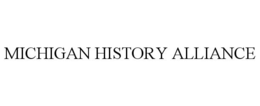 MICHIGAN HISTORY ALLIANCE trademark