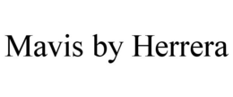 MAVIS BY HERRERA trademark