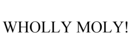 WHOLLY MOLY! trademark