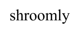SHROOMLY trademark
