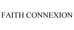 FAITH CONNEXION trademark