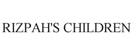 RIZPAH'S CHILDREN trademark