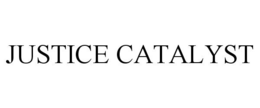 JUSTICE CATALYST trademark