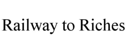 RAILWAY TO RICHES trademark