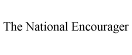 THE NATIONAL ENCOURAGER trademark