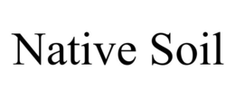NATIVE SOIL trademark