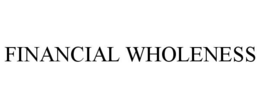 FINANCIAL WHOLENESS trademark