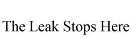 THE LEAK STOPS HERE trademark