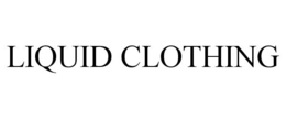 LIQUID CLOTHING trademark