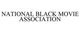 NATIONAL BLACK MOVIE ASSOCIATION trademark