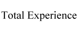 TOTAL EXPERIENCE trademark