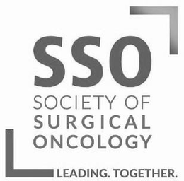 SSO SOCIETY OF SURGICAL ONCOLOGY LEADING. TOGETHER. trademark
