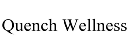 QUENCH WELLNESS trademark