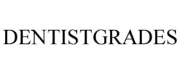 DENTISTGRADES trademark