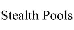 STEALTH POOLS trademark