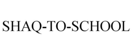 SHAQ-TO-SCHOOL trademark