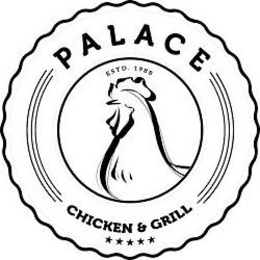 PALACE CHICKEN & GRILL AND ESTD. 1988 trademark