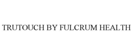 TRUTOUCH BY FULCRUM HEALTH trademark