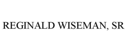 REGINALD WISEMAN, SR trademark