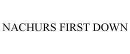 NACHURS FIRST DOWN trademark