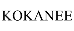 KOKANEE trademark