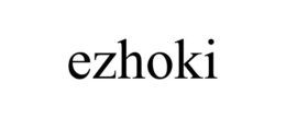 EZHOKI trademark