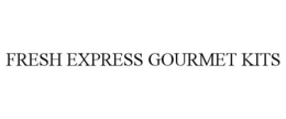 FRESH EXPRESS GOURMET KITS trademark