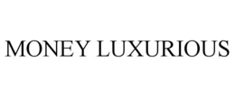 MONEY LUXURIOUS trademark