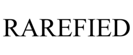 RAREFIED trademark