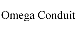 OMEGA CONDUIT trademark