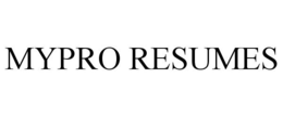 MYPRO RESUMES trademark