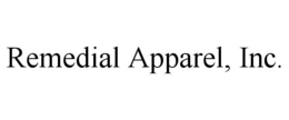 REMEDIAL APPAREL, INC. trademark